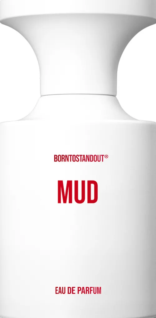 Mud|BORNTOSTANDOUT Best